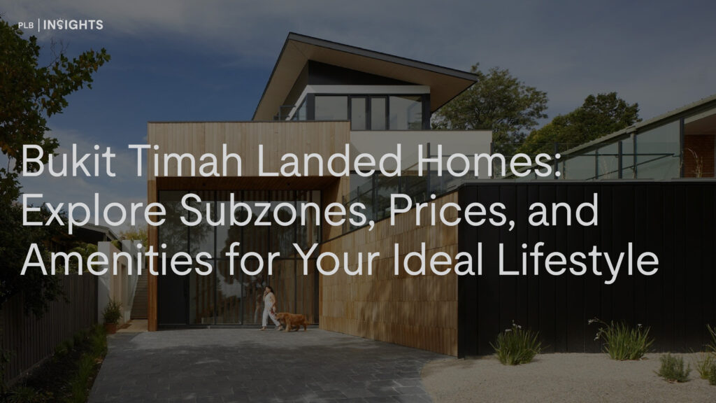 Bukit Timah Landed Homes: Explore Subzones, Prices, and Amenities for Your Ideal Lifestyle