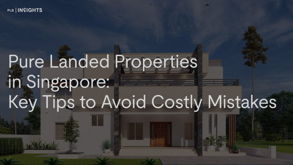 Top tips for buying pure landed properties in Singapore. Avoid costly mistakes with essential legal, regulatory, and construction insights.
Pure Landed Properties in Singapore: Key Tips to Avoid Costly Mistakes