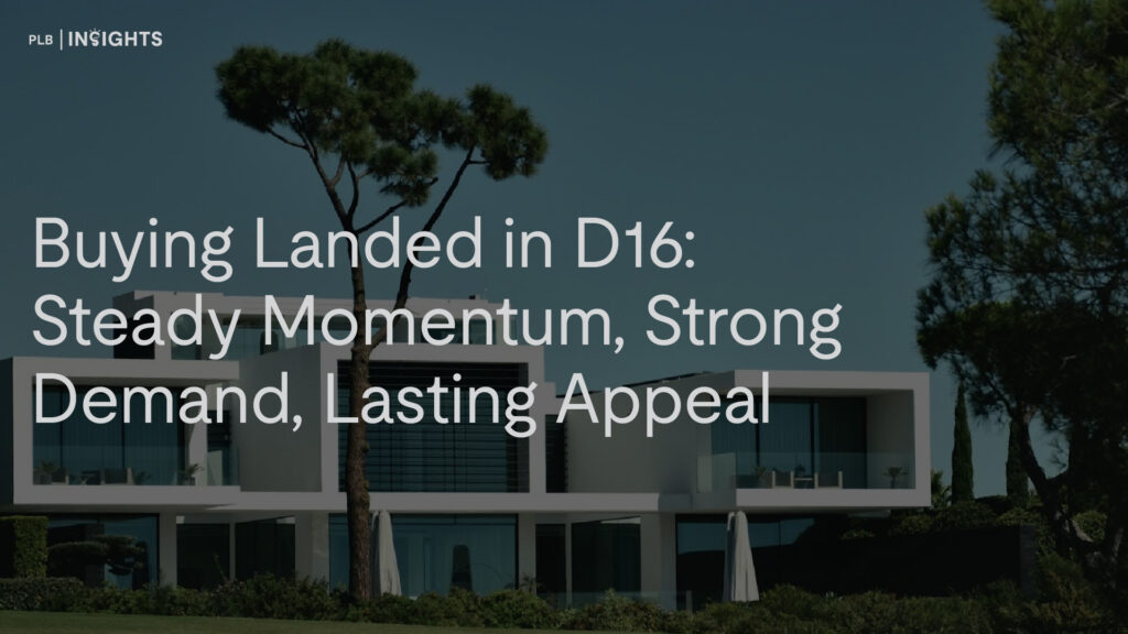 District 16’s pure landed homes offer a rare blend of diversity, steady price growth, and strong transaction activity. Discover why D16 remains a top choice for homeowners and investors in Singapore’s landed market.