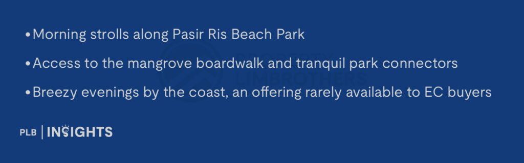 Morning strolls along Pasir Ris Beach Park

Access to the mangrove boardwalk and tranquil park connectors

Breezy evenings by the coast, an offering rarely available to EC buyers